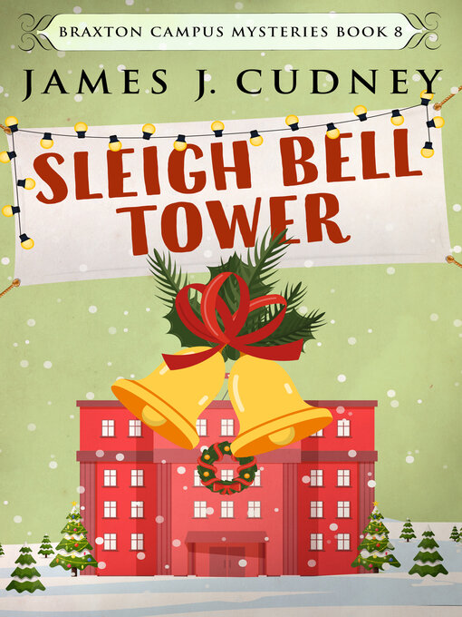 Title details for Sleigh Bell Tower by James J. Cudney - Available